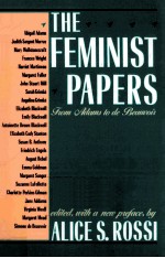 THE FEMINIST PAPERS:FROM ADAMS TO DE BEAUVOIR