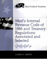 WEST’S INTERNAL REVENUE CODE OF 1986 AND TREASURY REGULATIONS:ANNOTATED AND SELECTED 2005 EDITION