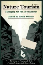 NATURE TOURISM:MANAGING FOR THE ENVIRONMENT