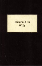 THEOBALD ON WILLS  SEVENTEENTH EDITION