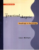 THE PRACTICAL SKEPTIC:READINGS IN SOCIOLOGY SECOND EDITION