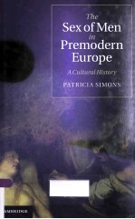 THE SEX OF MEN IN PREMODERN EUROPE:A CULTURAL HISTORY