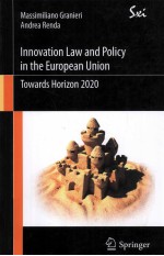 INNOVATION LAW AND POLICY IN THE EUROPEAN UNION  TOWARDS HORIZON 2020