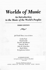 WORLDS OF MUSIC:AN INTRODUCTION TO THE MUSIC OF THE WORLD’S PEOPLES THIRD EDITION