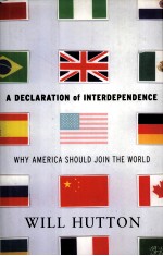 A DECLARATION OF INTERDEPENDENCE  WHY AMERICA SHOULD JOIN THE WORLD