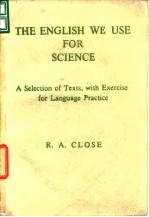 THE ENGLISH WE USE FOR SCIENCE   A Selection of Texts