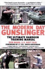 THE MODERN DAY GUNSLINGER THE ULTIMATE HANDGUN TRAINING MANUAL