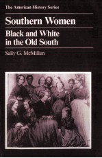 SOUTHERN WOMEN BLACK AND WHITE IN THE OLD SOUTH