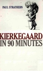 KIERKEGAARD IN 90 MINUTES