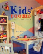 KIDS' ROOMS  A HANDE-ON DECORATING GUIDE