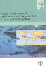 A GLOBAL ASSESSMENT OF OFFSHORE MARICULTURE POTENTIAL FROM A SPATIAL PERSPECTIVE