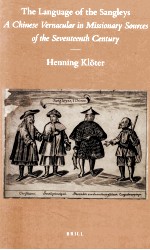 the language of the sangleys  a chinese vernacular in missionary sources of the seventeenth century