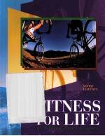 FITNESS FOR LIFE:AN INDIVIDUALIZED APPROACH SIXTH EDITION