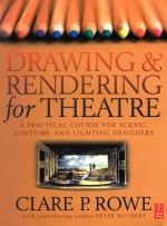 DRAWING & RENDERING FOR THEATRE  A PRACTICAL COURSE FOR SCENIC