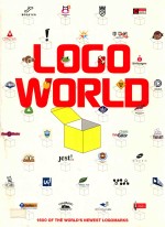 LOGO WORLD  1600 OF THE WORLD'S NEWEST LOGOMARKS