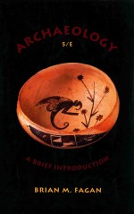 ARCHAEOLOGY A BRIEF INTRODUCTION  FIFTH EDITION