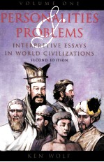 PERSONALITIES AND PROBLEMS:INTERPRETIVE ESSAYS IN WORLD CIVILIZATIONS SECOND EDITION VOLUME ONE