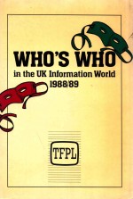 WHO'S WHO IN THE UK INFORMATION WORLD 1988/89  1ST EDITION