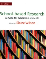 SCHOOL-BASED RESEARCH A GUIDE FOR EDUCATION STUDENTS 3RD EDITION