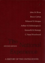 THE NATIONAL EXPERIENCE  A HISTORY OF THE UNITED STATES  SECOND EDITION