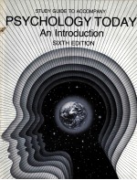 STUDY GUIDE TO ACCOMPANY PSYCHOLOGY TODAY AN INTRODUCTION  SIXTH EDITION