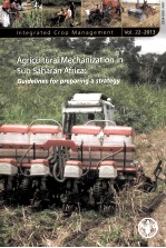 INTEGRATED CROP MANAGEMENT VOL.22-2013  AGRICULTURAL MECHANIZATION IN SUB-SAHARAN AFRICA GUIDELINES 