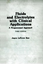 FLUIDS AND ELECTROLYTES WITH CLINICAL APPLICATIONS:A PROGRAMMED APPROACH  THIRD EDITION