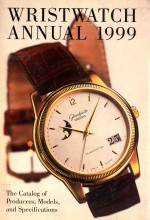 WRISTWATCH ANNUAL 1999  THE CATALOG OF PRODUCERS