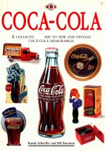 COCA-COLA  A COLLECTOR'S GUIDE TO NEW AND VINTGE COCA-COLA MEMORABILIA