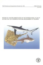 REVIEW OF THE IMPLEMENTATION OF THE INTERNATIONAL PLAN OF ACTION FOR THE CONSERVATION AND MANAGEMENT