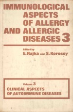 IMMUNOLOGICAL ASPECTS OF ALLERGY AND ALLERGIC DISEASES VOLUME 3  CLINICAL ASPECTS OF AUTOIMMUNE DISE