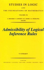 STUDIES IN LOGIC AND THE FOUNDATIONS OF MATHEMATICS  VOLUME 136  ADMISSIBILITY OF LOGICAL INFERENCE 