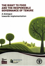 THE RIGHT TO FOOD AND THE RESPONSIBLE GOVERNANCE OF TENURE