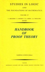 STUDIES IN LOGIC AND THE FOUNDATIONS OF MATHEMATICS  VOLUME 137  HANDBOOK OF PROOF THEORY