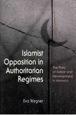 Islamist Opposition in Authoritarian Regimes