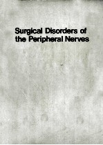 SURGICAL DISORDERS OF THE PERIPHERAL NERVES  SECOND EDITION