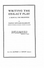 WRITING THE ONE-ACT PLAY A MANUAL FOR BEGINNERS