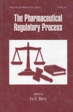 THE PHARMACEUTICAL REGULATORY PROCESS