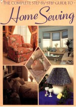 The Complete step-by-step guide to home sewing