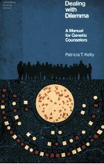 DEALING WITH DILEMMA  A MANUAL FOR GENETIC COUNSELORS