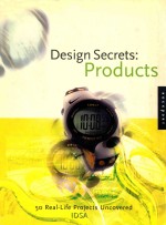 DESIGN SECRETS:PRODUCTS  50 REAL-LIFE PROJECTS UNCOVERED