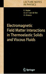 Electromagnetic Field Matter Interactions in Thermoelastic Solids and Viscous Fluids