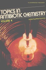 TOPICS IN ANTIBIOTIC CHEMISTRY  VOLUME 4