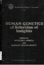 HUMAN GENETICS：A SELECTION OF INSIGHTS