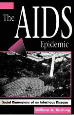 THE AIDS EPIDEMIC SOCIAL DIMENSIONS OF AN INFECTIOUS DISEASE