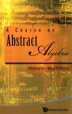 A Course on Abstract Algebra