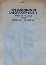 FUNDAMENTALS OF LABORATORY SAFETY PHYSICAL HAZARDS IN THE ACADEMIC LABORATORY