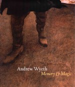 Andrew Wyeth  memory & magic