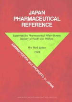 JAPAN PHARMACEUTICAL REFERENCE (JPR)ADMINISTRATION AND PRODUCTS IN JAPAN  THE THIRD EDITION(1993)