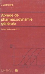 ABREGE DE PHARMACODYNAMIE GENERALE:A L'USAGE DES ETUDIANTS EN PHARMACIE